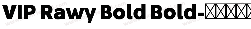 VIP Rawy Bold Bold字体转换